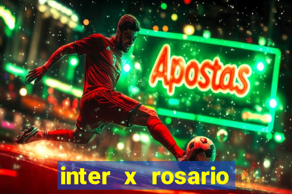 inter x rosario central onde assistir